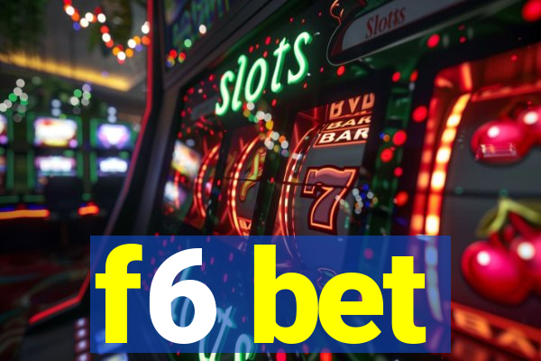 f6 bet